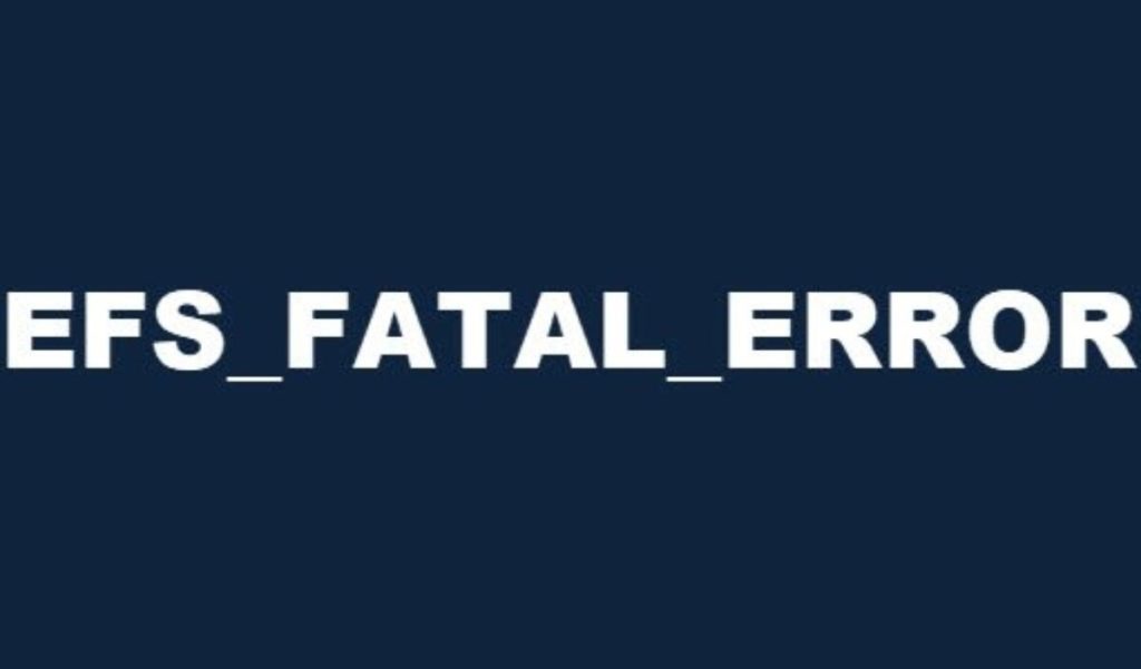 Solucionar EFS FATAL ERROR 2